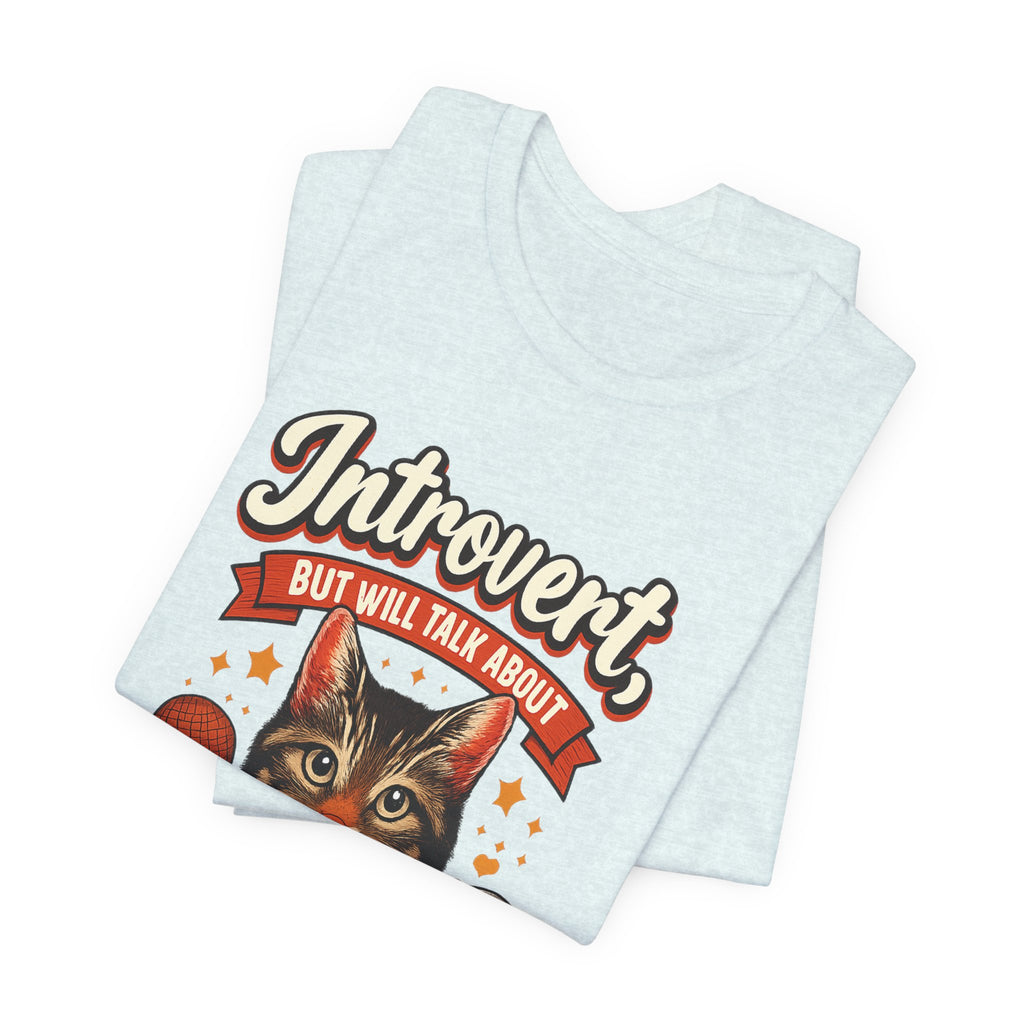 Introvert But Will Talk About My Cat T-Shirt — Funny Cat Lover Tee